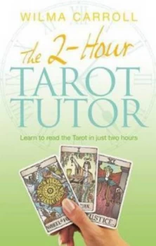 Image of The 2-Hour Tarot Tutor by Wilma Carroll Paperback