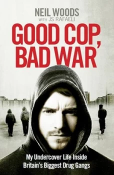 Image of Good Cop Bad War by Neil Woods Book