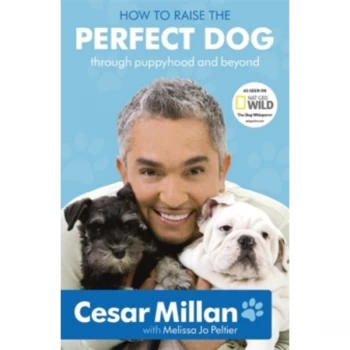 Image of How to Raise the Perfect Dog by Cesar Millan Paperback