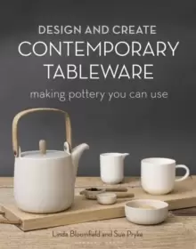 Image of Design and Create Contemporary Tableware : Making Pottery You Can Use