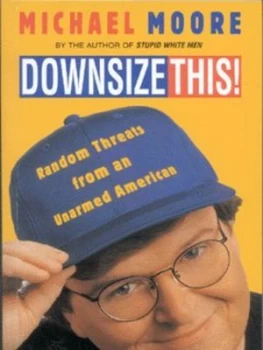 Image of Downsize This by Michael Moore Paperback
