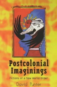 Image of Postcolonial Imaginings by David Punter Paperback
