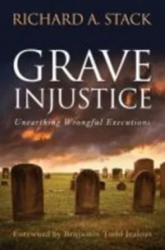 Image of Grave Injustice by Richard A. Stack Hardback