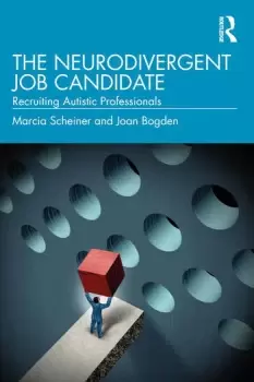 Image of The Neurodivergent Job CandidateRecruiting Autistic Professionals