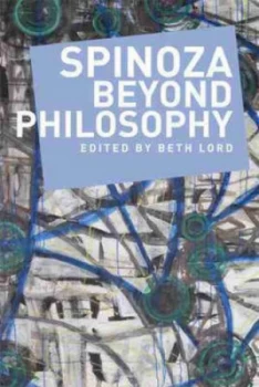 Image of Spinoza beyond Philosophy by Beth Lord Paperback