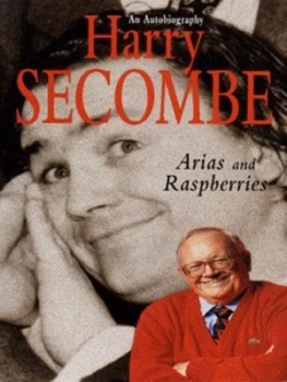 Image of Arias and Raspberries Vol. 1 the Raspberry Years by Harry Secombe Book