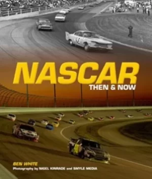 Image of NASCAR then and now by Ben White