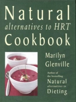 Image of Natural Alternatives to Hrt Cookbook by Marilyn Glenville and Lewis Esson Hardback