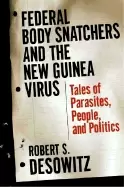 Image of federal body snatchers and the new guinea virus people parasites and politi