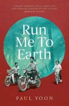 Image of Run me to Earth by Paul Yoon