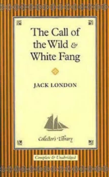 Image of The Call of the Wild by Jack London and Jack London Hardback