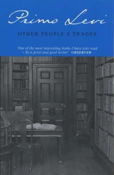 Image of Other Peoples Trades by Primo Levi Paperback