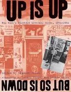 Image of up is up but so is down new yorks downtown literary scene 1974 1992