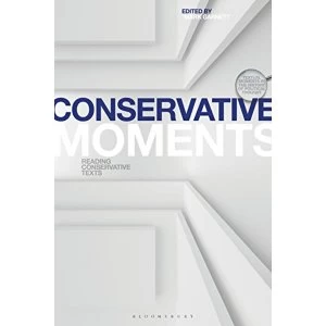 Image of Conservative Moments Reading Conservative Texts Paperback / softback 2018