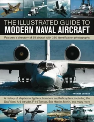 Image of The illustrated guide to modern naval aircraft by Francis Crosby