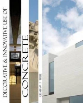 Image of Decorative and Innovative Use of Concrete by Graham True Hardback