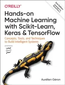 Image of Hands-on Machine Learning with Scikit-Learn, Keras, and TensorFlow : Concepts, Tools, and Techniques to Build Intelligent Systems