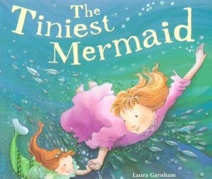 Image of The Tiniest Mermaid by Laura Garnham and Patricia Maccarthy Book