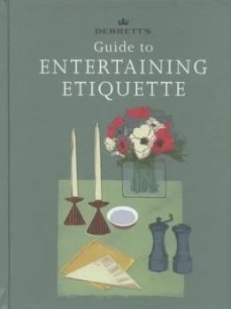 Image of Guide to Entertaining Etiquette by Debrett S Hardback