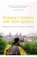 Image of keeping company with saint ignatius walking the camino de santiago de compo
