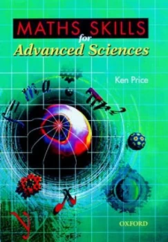 Image of Maths Skills for Advanced Sciences by Ken Price Paperback