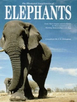 Image of The Illustrated Encyclopedia of Elephants by S. K Eltringham Hardback