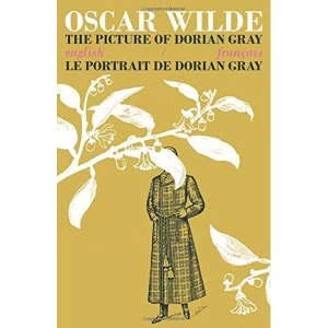 Image of The Picture of Dorian Gray / Le Portrait de Dorian Gray: Bilingual Parallel Text in English/Francais by Oscar Wilde...
