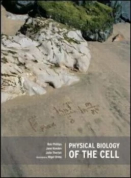 Image of Physical Biology of the Cell by Rob Phillips Paperback