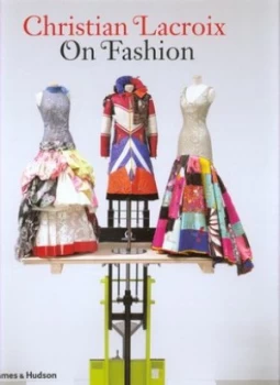 Image of Christian Lacroix on Fashion by Christian Lacroix Hardback