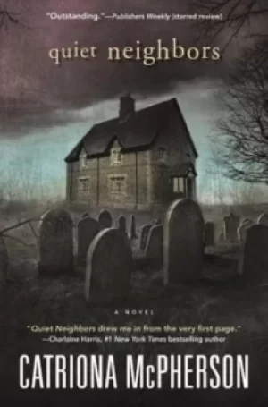 Image of Quiet neighbors by Catriona McPherson