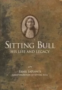 Image of Sitting Bull : His Life and Legacy