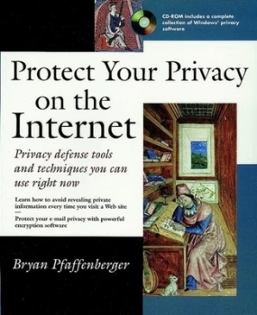 Image of Protect Your Privacy on the Internet by Bryan Pfaffenberger Paperback