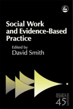 Image of Social Work and Evidence-Based Practice by David Smith Paperback