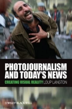 Image of Photojournalism and Todays News by Loup Langton Book