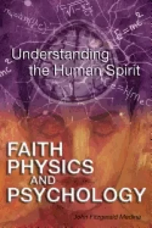 Image of faith physics and psychology rethinking society and the human spirit