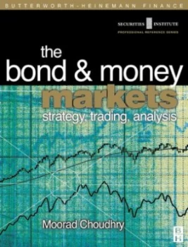 Image of The Bond and Money Markets by Moorad Choudhry Paperback