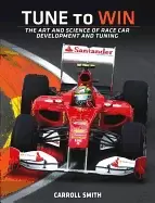 Image of tune to win the art and science of race car development and tuning