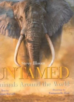 Image of Untamed by Steve Bloom and Christian Havard and Emmanuelle Zicot Hardback