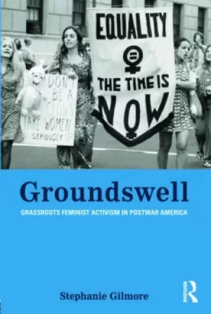 Image of GroundswellGrassroots Feminist Activism in Postwar America