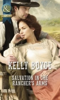 Image of Salvation in the Ranchers Arms by Kelly Boyce Book
