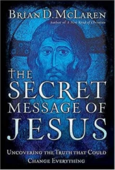 Image of The Secret Message of Jesus by Brian D Mclaren Paperback