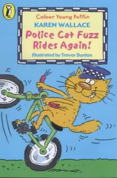 Image of Police Cat Fuzz Rides Again by Karen Wallace Paperback