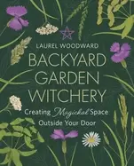 Image of backyard garden witchery creating magickal space outside your door