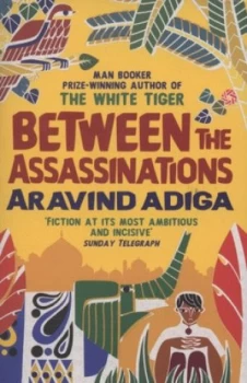 Image of Between the Assassinations by Aravind Adiga Paperback