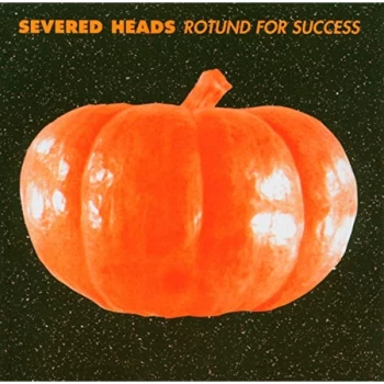 image of Severed Heads - Rotund For Success CD