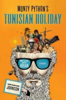 Image of Monty Pythons Tunisian Holiday by Kim Johnson Hardback