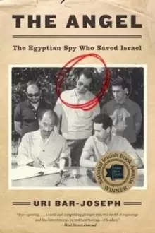 Image of The Angel : The Egyptian Spy Who Saved Israel