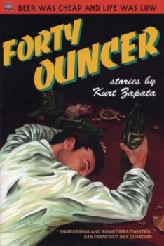 Image of Forty-Ouncer by Kurt Zapata Book