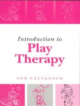 Image of Introduction to Play Therapy by Ann Cattanach Paperback