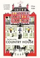 Image of story of the country house a history of places and people